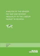 Analysis of the Gender Pay Gap and Gender Inequality in the Labor Market in Georgia
