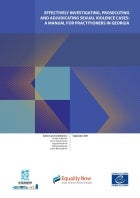 Effectively Investigating, Prosecuting and Adjudicating Sexual Violence Cases: A Manual for Practitioners in Georgia. Photo: UN Women